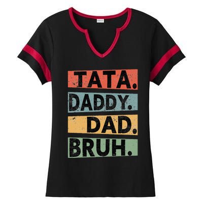 Tata Daddy Dad Bruh Fathers Day Ladies Halftime Notch Neck Tee