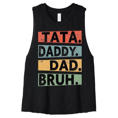 Tata Daddy Dad Bruh Fathers Day Women's Racerback Cropped Tank