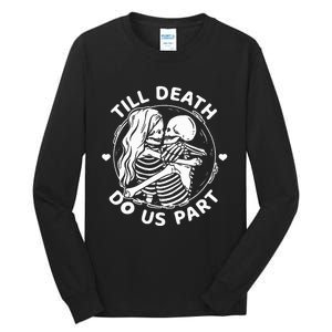 Till Death Do Us Part Skeleton Couple Kissing Tall Long Sleeve T-Shirt