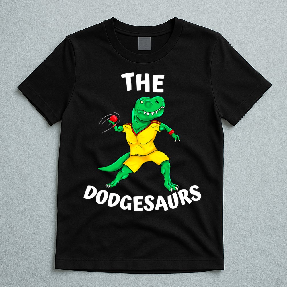 The Dodgesaurs Dodgeball Team Name Funny Dinosaur Dodgeball T-Shirt