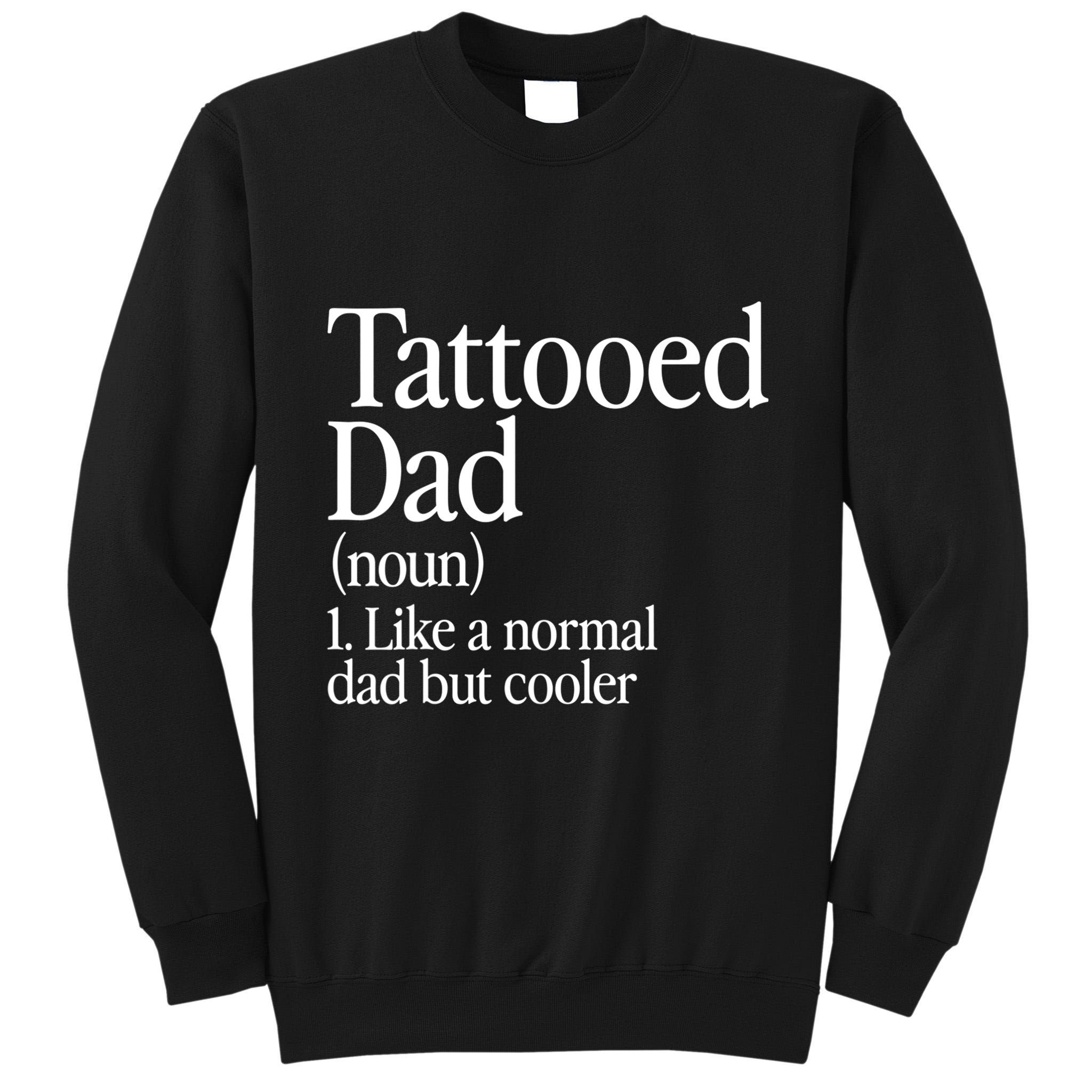 Tattooed Dad Definition Tattoo Artist Retro Aesthetic Family Tall Sweatshirt