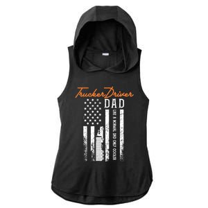 Trucker Driver Dad Like A Normal Dad Only Cooler Fathers D Gift Ladies PosiCharge Tri-Blend Wicking Draft Hoodie Tank