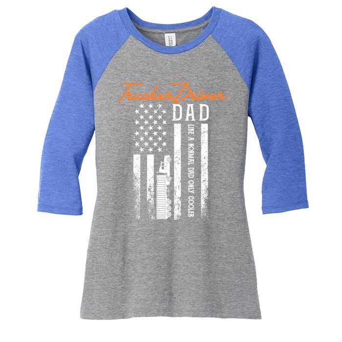 Trucker Driver Dad Like A Normal Dad Only Cooler Fathers D Gift Women's Tri-Blend 3/4-Sleeve Raglan Shirt