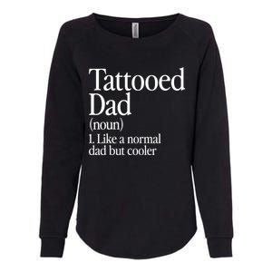 Tattooed Dad Definition Tattoo Artist Retro Aesthetic Family Womens California Wash Sweatshirt