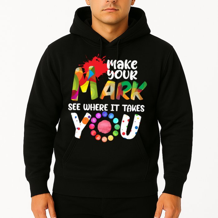 The Dot Day Make Your Mark See Where It Takes You Dot Hoodie