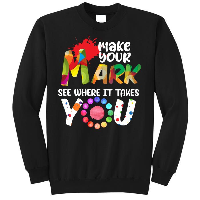 The Dot Day Make Your Mark See Where It Takes You Dot Sweatshirt