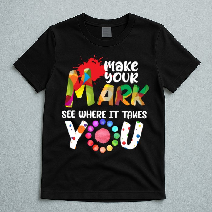 The Dot Day Make Your Mark See Where It Takes You Dot T-Shirt