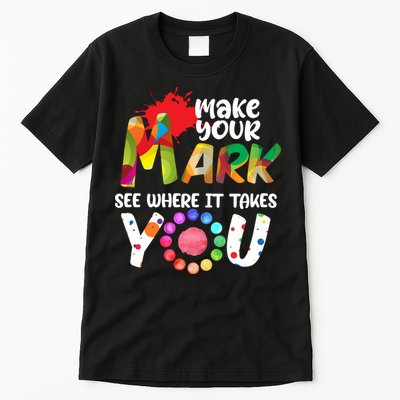 The Dot Day Make Your Mark See Where It Takes You Dot Tall T-Shirt