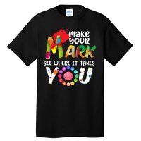 The Dot Day Make Your Mark See Where It Takes You Dot Tall T-Shirt