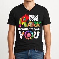 The Dot Day Make Your Mark See Where It Takes You Dot V-Neck T-Shirt