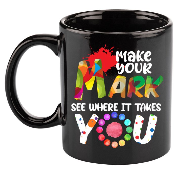 The Dot Day Make Your Mark See Where It Takes You Dot 11oz C Handle Ceramic Mug