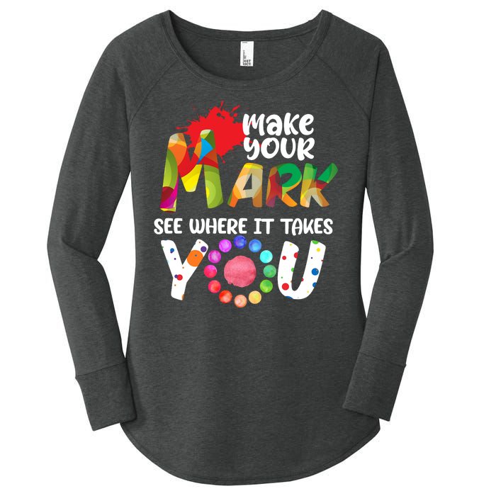 The Dot Day Make Your Mark See Where It Takes You Dot Women's Perfect Tri Tunic Long Sleeve Shirt