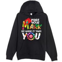 The Dot Day Make Your Mark See Where It Takes You Dot Premium Pullover Hoodie