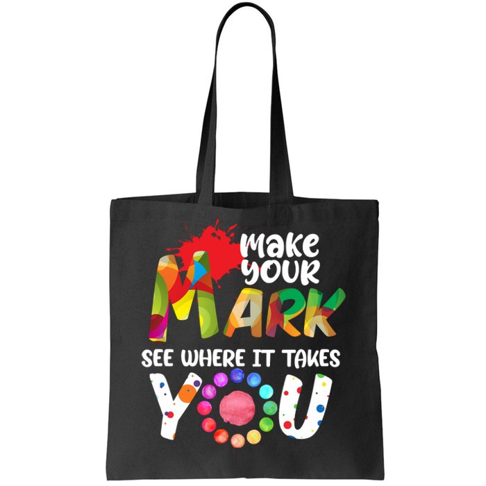 The Dot Day Make Your Mark See Where It Takes You Dot Tote Bag