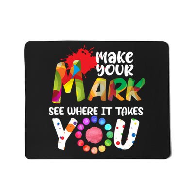 The Dot Day Make Your Mark See Where It Takes You Dot Mousepad