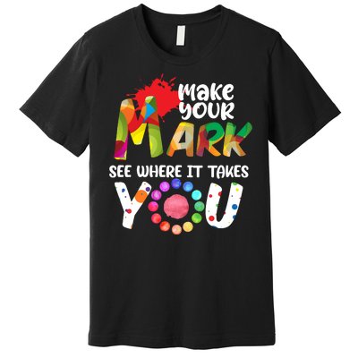 The Dot Day Make Your Mark See Where It Takes You Dot Premium T-Shirt