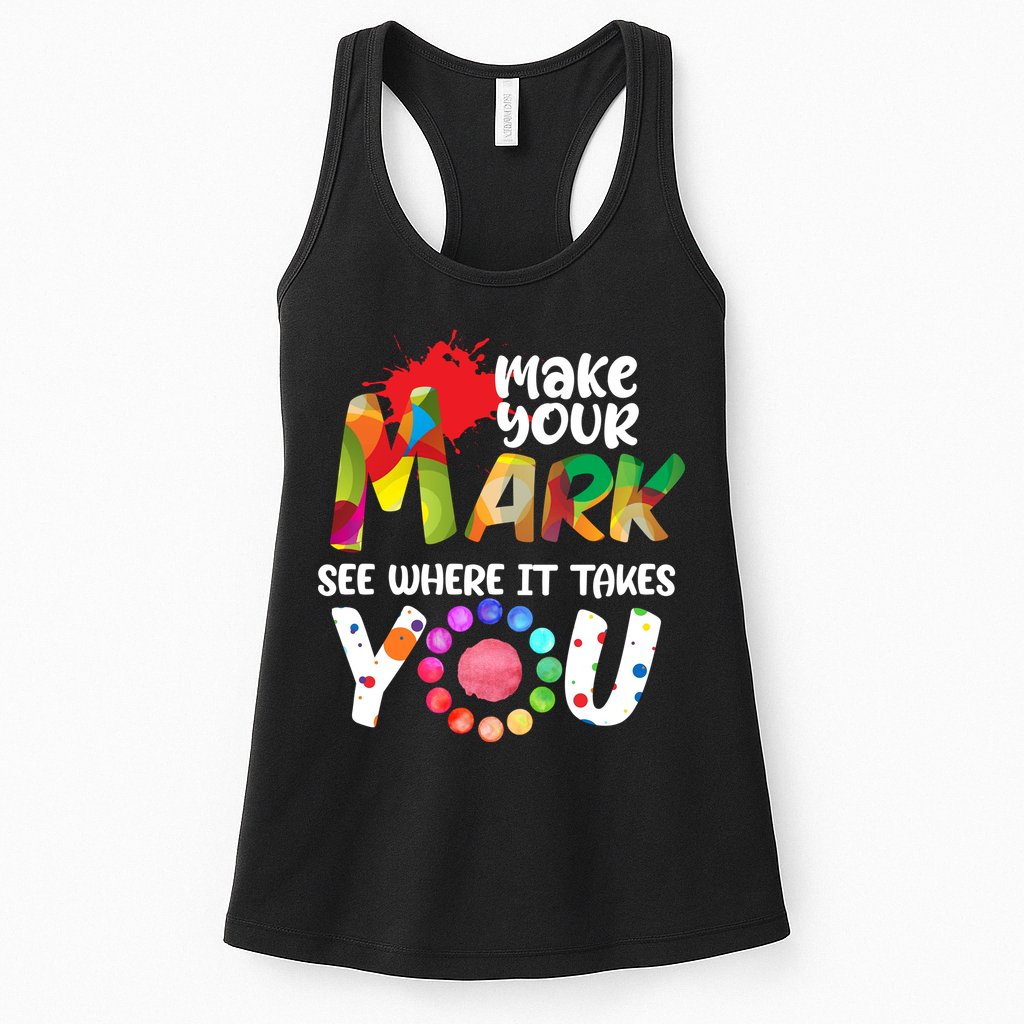 The Dot Day Make Your Mark See Where It Takes You Dot Womens Tank Top