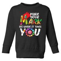 The Dot Day Make Your Mark See Where It Takes You Dot Toddler Sweatshirt