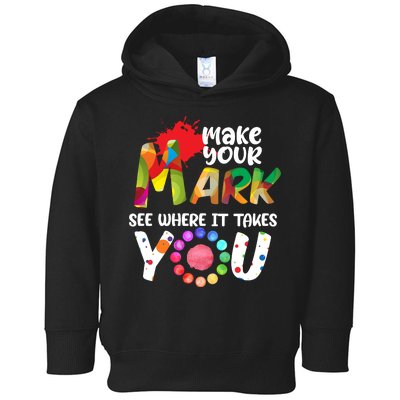 The Dot Day Make Your Mark See Where It Takes You Dot Toddler Hoodie