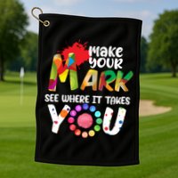 The Dot Day Make Your Mark See Where It Takes You Dot Golf Towel