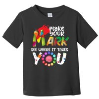 The Dot Day Make Your Mark See Where It Takes You Dot Toddler T-Shirt