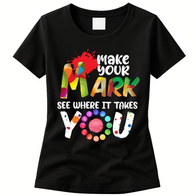 The Dot Day Make Your Mark See Where It Takes You Dot Womens T-Shirt