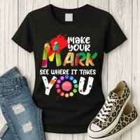 The Dot Day Make Your Mark See Where It Takes You Dot Womens T-Shirt