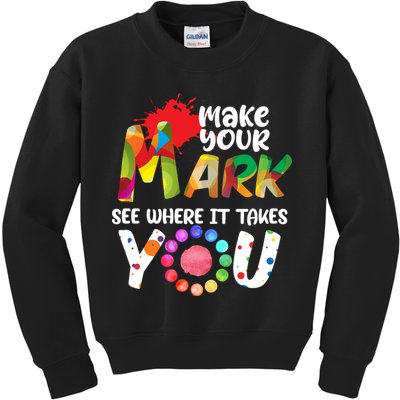 The Dot Day Make Your Mark See Where It Takes You Dot Kids Sweatshirt