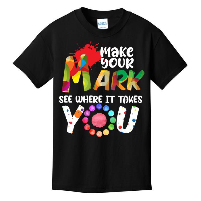 The Dot Day Make Your Mark See Where It Takes You Dot Kids T-Shirt