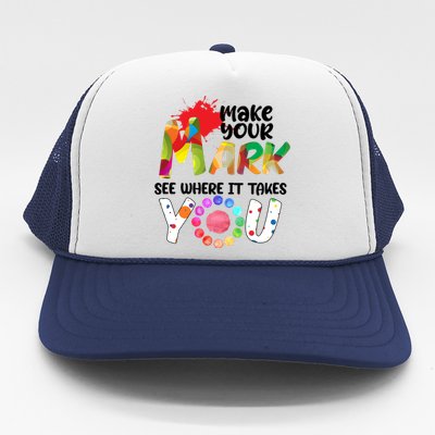 The Dot Day Make Your Mark See Where It Takes You Dot Trucker Hat