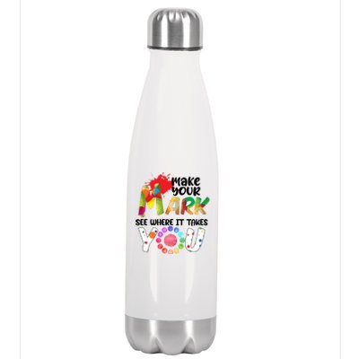 The Dot Day Make Your Mark See Where It Takes You Dot Stainless Steel Insulated Water Bottle