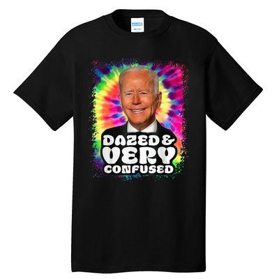 Tie dye Dazed And Very Confused Biden Tall T-Shirt