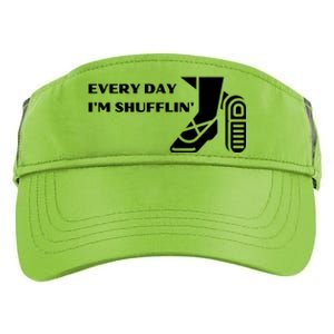 Tap Dance Every Day I'm Shufflin' Gift Adult Drive Performance Visor