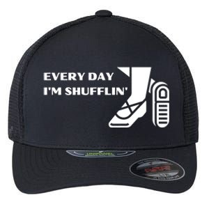 Tap Dance Every Day I'm Shufflin' Gift Flexfit Unipanel Trucker Cap