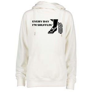 Tap Dance Every Day I'm Shufflin' Gift Womens Funnel Neck Pullover Hood