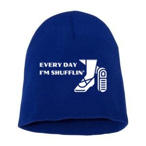 Tap Dance Every Day I'm Shufflin' Gift Short Acrylic Beanie