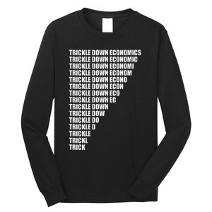 Trickle Down Economics Long Sleeve Shirt