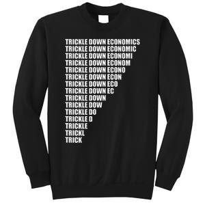 Trickle Down Economics Sweatshirt