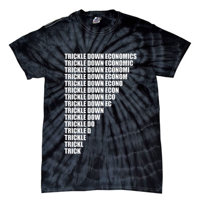 Trickle Down Economics Tie-Dye T-Shirt