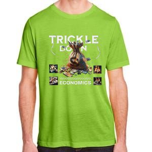 Trickle Down Economics Is A Trick Funny Economic Sarcastic Adult ChromaSoft Performance T-Shirt