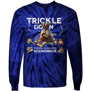 Trickle Down Economics Is A Trick Funny Economic Sarcastic Tie-Dye Long Sleeve Shirt