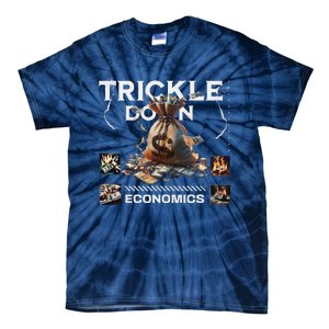 Trickle Down Economics Is A Trick Funny Economic Sarcastic Tie-Dye T-Shirt