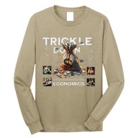 Trickle Down Economics Is A Trick Funny Economic Sarcastic Long Sleeve Shirt