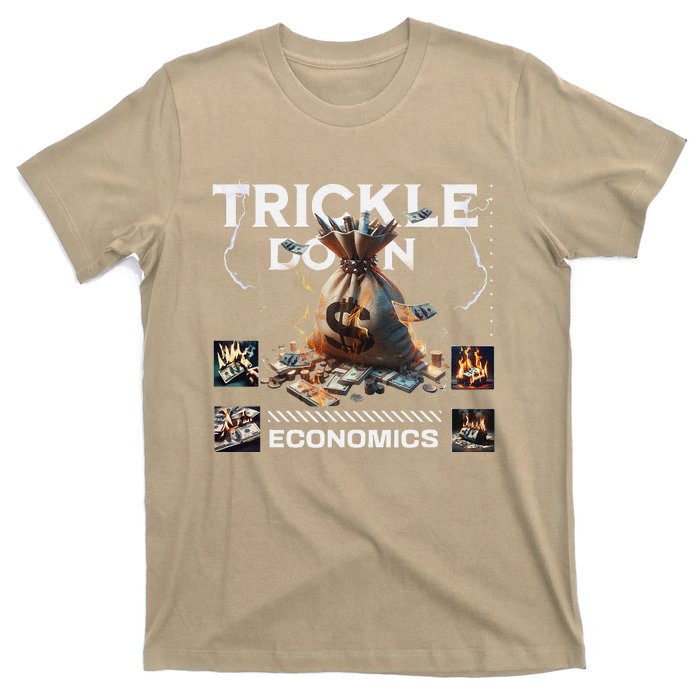 Trickle Down Economics Is A Trick Funny Economic Sarcastic T-Shirt