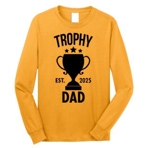 Trophy Dad Est 2025 Long Sleeve Shirt