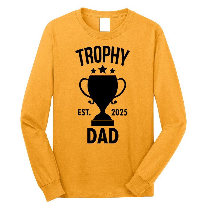 Trophy Dad Est 2025 Long Sleeve Shirt