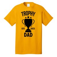 Trophy Dad Est 2025 Tall T-Shirt