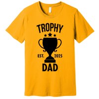 Trophy Dad Est 2025 Premium T-Shirt