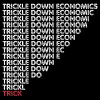 Trickle Down Economics Trick Funny Economic Sarcastic Humor Premium T-Shirt