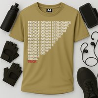 Trickle Down Economics Trick Funny Economic Sarcastic Humor Cooling Performance Crew T-Shirt